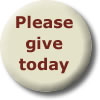 Please Give Today