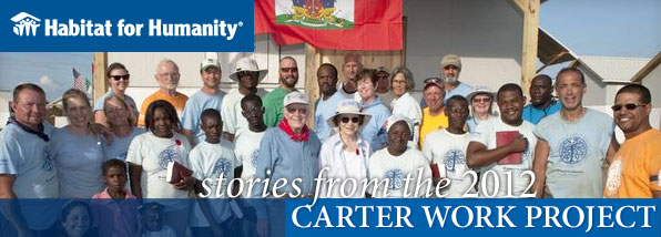Habitat for Humanity -- Stories from the 2012 Carter Work Project