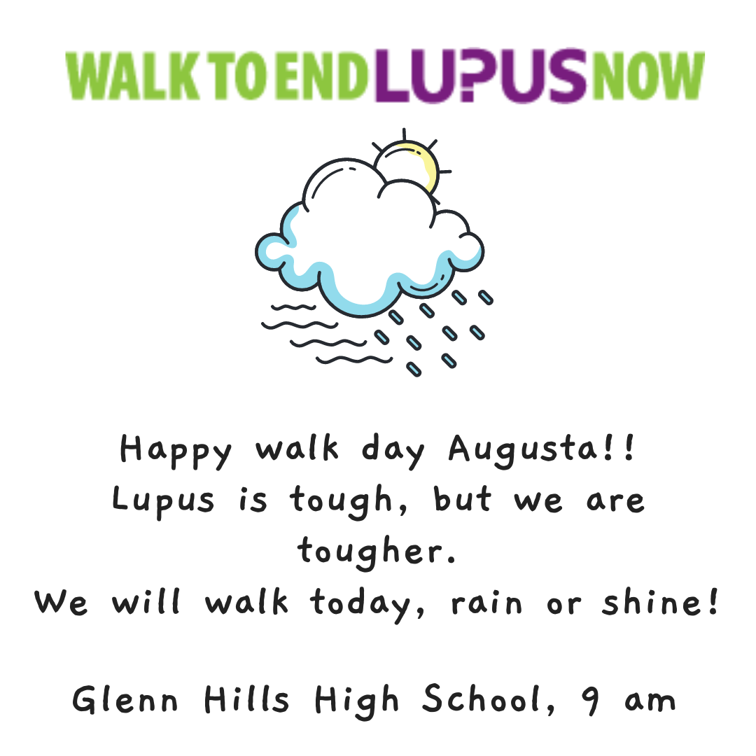 Happy walk day Augusta!! Lupus is tough, but we are tougher.