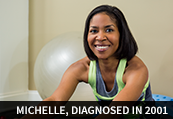 Michelle, diagnosed in 2001