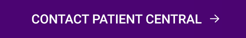 CONTACT PATIENT CENTRAL →