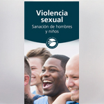 BR-02-31 - "Sexual Violence: Healing Men and Boys" Brochure Spanish (per pack of 50)