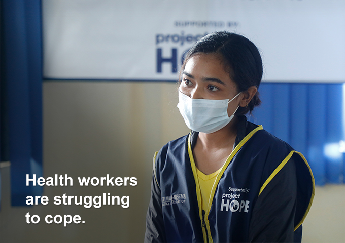 Health workers are struggling to cope.