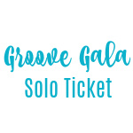 Click here for more information about Groove Gala Solo Ticket 2022